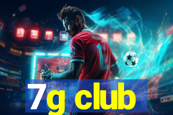 7g club